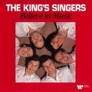 The King's Singers - Believe in Music (2022)