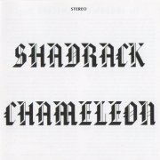 Shadrack Chameleon - Shadrack Chameleon (Reissue) (1973/1998)