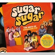 VA - Sugar Sugar: The Birth of Bubblegum Pop [3CD Box Set] (2011)