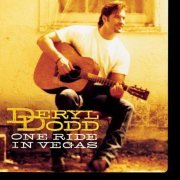 Deryl Dodd - One Ride In Vegas (1996)