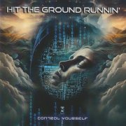 Hit The Ground Runnin' - Control Yourself (2023)