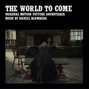 Daniel Blumberg - The World to Come (Original Motion Picture Soundtrack) (2021)