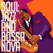 Various Artists - Soul Jazz and Bossa Nova (2020) [Hi-Res]
