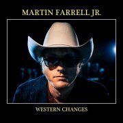 Martin Farrell Jr. - Western Changes (2024)