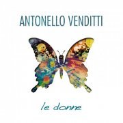 Antonello Venditti - Le Donne (2009)
