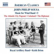 The Royal Artillery Band - Sousa: Music for Wind Band, Vol.  5 (2004)