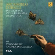 Teodoro Baù & Andrea Buccarella - Corelli: Sonatas for Viola da Gamba & Continuo (2022) [Hi-Res]