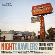 The Nightcrawlers - Do You Know a Good Thing? (2021)