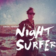 Chuck Prophet - Night Surfer (2014)