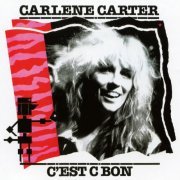 Carlene Carter - C'est C Bon (1983)