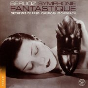 Christoph Eschenbach, Orchestre de Paris - Berlioz: Symphonie fantastique (2002)