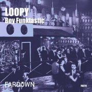 Boy Funktastic - Loopy (2023)