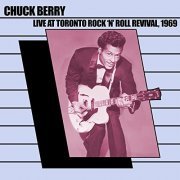 Chuck Berry - Live at Toronto Rock 'n' Roll Revival, 1969 (2021)