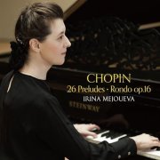 Irina Mejoueva - Chopin: 26 Preludes & Rondo Op. 16 (2024) [Hi-Res]