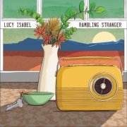 Lucy Isabel - Rambling Stranger (2019)