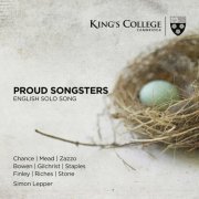 Chance, Mead, Zazzo, Bowen, Gilchrist, Staples, Finley, Riches, Stone & Simon Lepper - Proud Songsters: English Solo Song (2021) [Hi-Res]