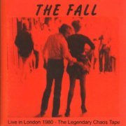 The Fall - Live In London 1980: The Legendary Chaos Tape (2023)