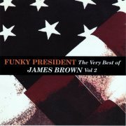 James Brown - Funky President: The Very Best Of Vol. 2 (1993)