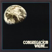 Congregacion - Viene... (Reissue) (1972-74/2005)