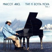 Marcos Ariel - This Is Bossa Nova, Vol. I (2016)