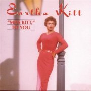 Eartha Kitt - Miss Kitt, To You (1992)