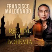 Francisco Maldonado - Recital de Bohemia (2024)