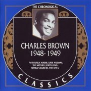 Charles Brown - 1948-1949 {The Chronological Classics, 1210} (2001)