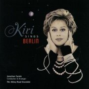 Kiri Te Kanawa - Kiri Sings Berlin (1998) 320kbps