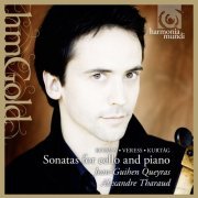 Jean-Guihen Queyras, Alexandre Tharaud - Kurtág, Kodály & Veress: Sonatas for Cello and Piano (2011)