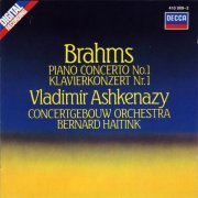 Vladimir Ashkenazy, Bernard Haitink - Brahms: Piano Concerto No. 1 (1983)