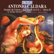 Ensemble con Strumenti d'Epoca, Diego Cantalupi - Antonio Caldara: Suonate da Camera - Opera II (2006)
