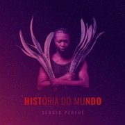 Sérgio Pererê - História do Mundo (2023) [Hi-Res]