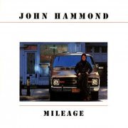 John Hammond - Mileage (1980/2019)