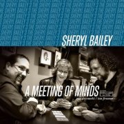 Sheryl Bailey - A Meeting of Minds (2014)