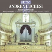 Roberto Loreggian - Lucchesi: Sonata per Organo (2013)