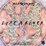 Yellowjackets - Like A River (1992) FLAC
