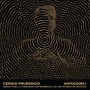 Cergio Prudencio - Antología 1: Obras para la Orquesta Experimental de Instrumentos Nativos (2024) [Hi-Res]