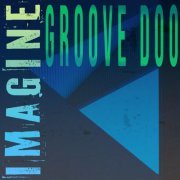 Groove Doo - Imagine (2024)