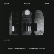 Josef Pancík, Prague Chamber Choir - Dvorák, Janácek, Eben (2008)