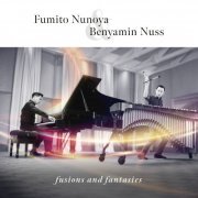 Fumito Nunoya, Benyamin Nuss - fusions and fantasies (2022)