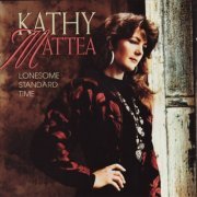 Kathy Mattea - Lonesome Standard Time (1992)