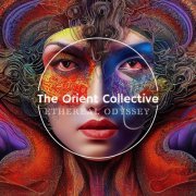 VA - The Orient Collective: Ethereal Odyssey (2023)