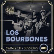 Los Bourbones - Swing City Sessions #1 (2024) [Hi-Res]