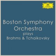 Boston Symphony Orchestra - Boston Symphony Orchestra plays Brahms & Tchaikovsky (2024)