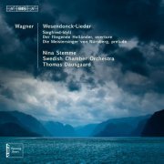 Nina Stemme, Katarina Andreasson, Svenska Kammarorkestern, Thomas Dausgaard - Wagner: Wesendonck-Lieder - Siegfried-Idyll (2013) [Hi-Res]