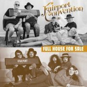 Fairport Convention - Full House for Sale (2023) [Hi-Res]