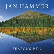Jan Hammer - Seasons Pt. 2 (2022)