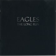 Eagles - The Long Run (1979 Reissue) (1984) CD-Rip