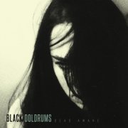 Black Doldrums - Dead Awake (2022)