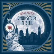 Béla Fleck - Rhapsody in Blue (2024) [Hi-Res]
